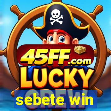 sebete win